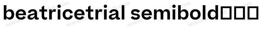 beatricetrial semibold字体转换